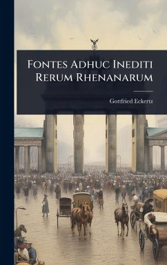 Cover Fontes Adhuc Inediti Rerum Rhenanarum