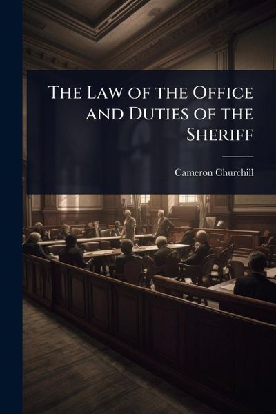 The Law of the Office and Duties of the Sheriff