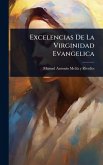 Excelencias De La Virginidad Evangelica Excelencias De La Virginidad Evangelica