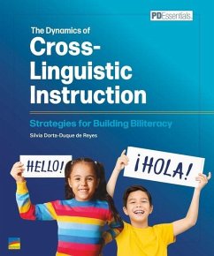 Cover The Dynamics of Cross-Linguistic Instruction: Strategies for Building Biliteracy