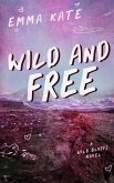 Wild and Free Wild and Free