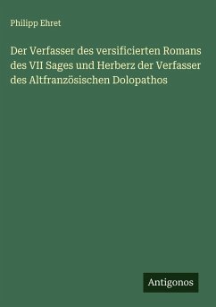 Cover Der Verfasser des versificierten Romans des VII Sages und Herberz der Verfasser des Altfranzösischen Dolopathos