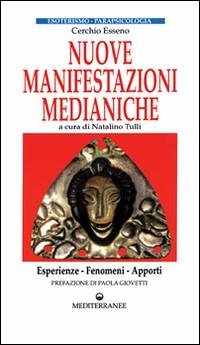 Nuove manifestazioni medianiche Nuove manifestazioni medianiche