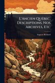 L'Ancien QuÃ(c)bec, Descriptions, Nos Archives, Etc