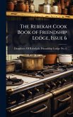 The Rebekah Cook Book of Friendship Lodge, Issue 6