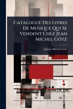 Cover Catalogue Des Livres De Musique Qui Se Vendent Chez Jean Michel Götz