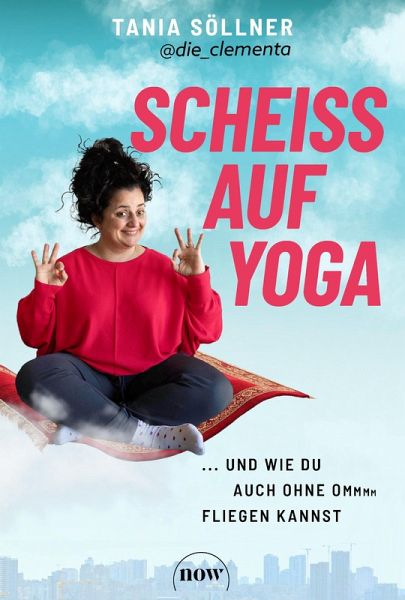 Scheiß auf Yoga! Scheiß auf Yoga!