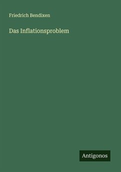 Das Inflationsproblem - Bendixen, Friedrich