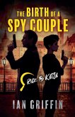 The Birth of a Spy Couple The Birth of a Spy Couple