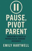 Pause, Pivot, Parent