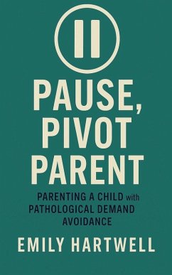 Pause, Pivot, Parent - Hartwell, Emily