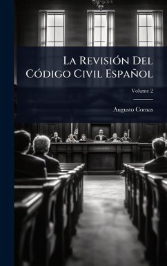La RevisiÃ3n Del CÃ3digo Civil Español - Comas, Augusto La RevisiÃ3n Del CÃ3digo Civil Español - Comas, Augusto