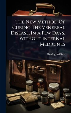 Cover The New Method Of Curing The Venereal Disease, In A Few Days, Without Internal Medicines