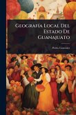 GeografÃ-a Local Del Estado De Guanajuato GeografÃ-a Local Del Estado De Guanajuato