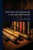 Histoire Du Canon De L'ancien Testament
