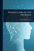 Insanity and Allied Neuroses Insanity and Allied Neuroses