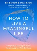 How to Live a Meaningful Life How to Live a Meaningful Life