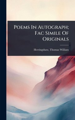 Cover Poems In Autograph; Fac Simile Of Originals