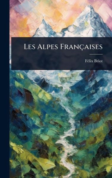Les Alpes Françaises