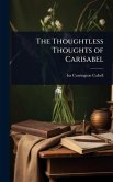 The Thoughtless Thoughts of Carisabel