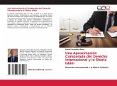 Una Aproximación Comparada del Derecho Internacional y la Sharía Islám Una Aproximación Comparada del Derecho Internacional y la Sharía Islám