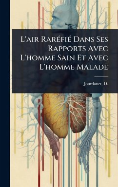 Cover L'air RarÃ(c)fiÃ(c) Dans Ses Rapports Avec L'homme Sain Et Avec L'homme Malade