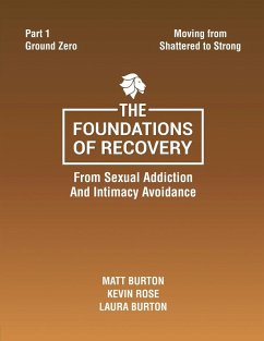 The Foundations of Recovery Part One Ground Zero - Burton, Matt; Rose, Kevin; Burton, Laura