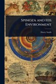 Spinoza and His Environment Spinoza and His Environment