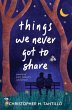 things we never got to share - Bild 1