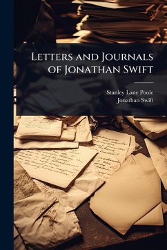Letters and Journals of Jonathan Swift - Lane-Poole, Stanley; Swift, Jonathan