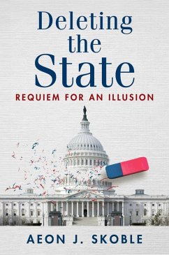 Deleting the State - Skoble, Aeon J