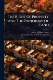 The Right Of Property And The Ownership Of Land
