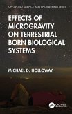 Effects of Microgravity on Terrestrial Born Biological Systems Effects of Microgravity on Terrestrial Born Biological Systems
