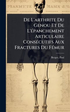 Cover De L'arthrite Du Genou Et De L'Ã(c)panchement Articulaire ConsÃ(c)cutifs Aux Fractures Du FÃ(c)mur