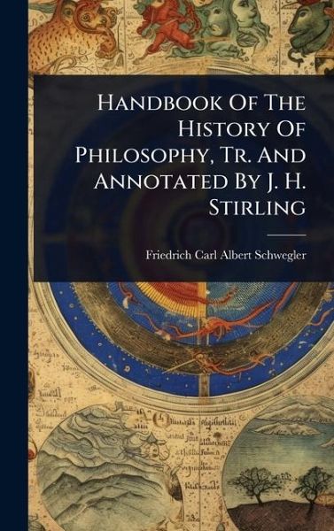 Handbook Of The History Of Philosophy, Tr. And Annotated By J. H. Stirling