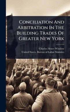 Cover Conciliation And Arbitration In The Building Trades Of Greater New York