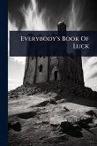 Everybody's Book Of Luck Everybody's Book Of Luck