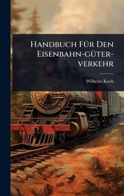 Cover Handbuch FÃ1/4r Den Eisenbahn-gÃ1/4ter-verkehr