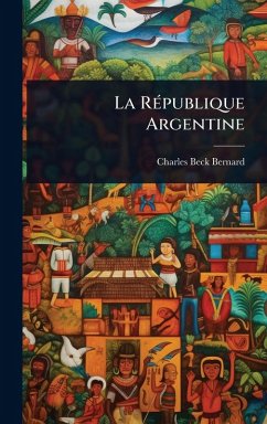 La RÃ(c)publique Argentine - Beck-Bernard, Charles