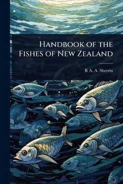 Handbook of the Fishes of New Zealand - Sherrin, R A a