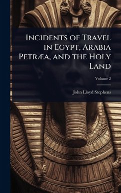 Cover Incidents of Travel in Egypt, Arabia PetrÃ]a, and the Holy Land