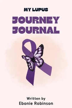 My Lupus Journey Journal - Robinson, Ebonie