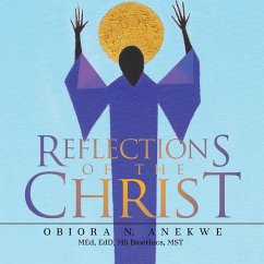 Reflections of the Christ - Anekwe, Obiora N.