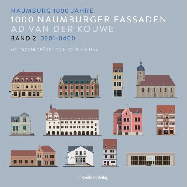 1000 Naumburger Fassaden Band 2: 0201-0400 1000 Naumburger Fassaden Band 2: 0201-0400