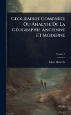 GÃ(c)ographie ComparÃ(c)e Ou Analyse De La GÃ(c)ographie Ancienne Et Moderne GÃ(c)ographie ComparÃ(c)e Ou Analyse De La GÃ(c)ographie Ancienne Et Moderne