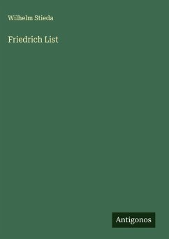Friedrich List - Stieda, Wilhelm