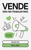 Vende más sin Trabajar más Vende más sin Trabajar más