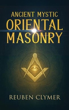 Ancient Mystic Oriental Masonry - Clymer, Reuben