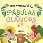 Una Y Otra Vez 1. Fábulas Clásicas / Again and Again 1: Classic Fables