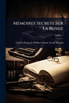 MÃ(c)moires Secrets Sur La Russie